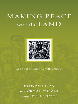 cover image of Making Peace with the Land: God's Call to Reconcile with Creation